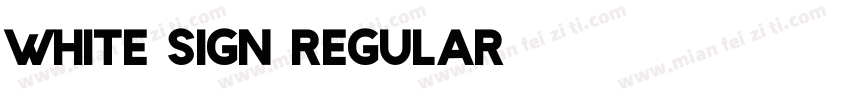 White Sign Regular字体转换